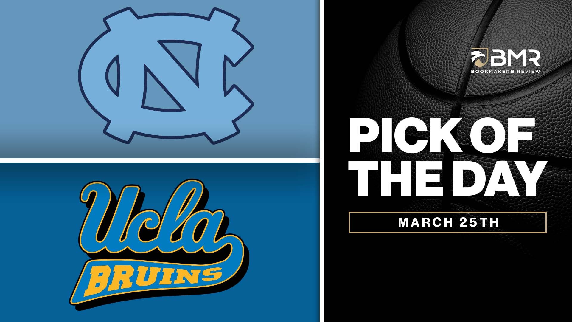 North Carolina vs. UCLA | Free NCAAB March Madness Pick by Donnie RightSide - Mar. 25th