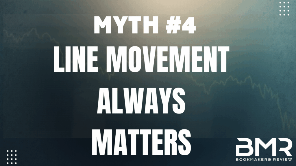 Line Movement Always Matters